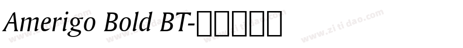Amerigo Bold BT字体转换
